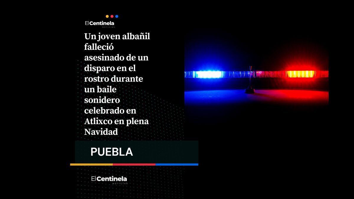 Ejecutan a albañil en baile sonidero de Atlixco, fue asesinado de un disparo en el rostro
