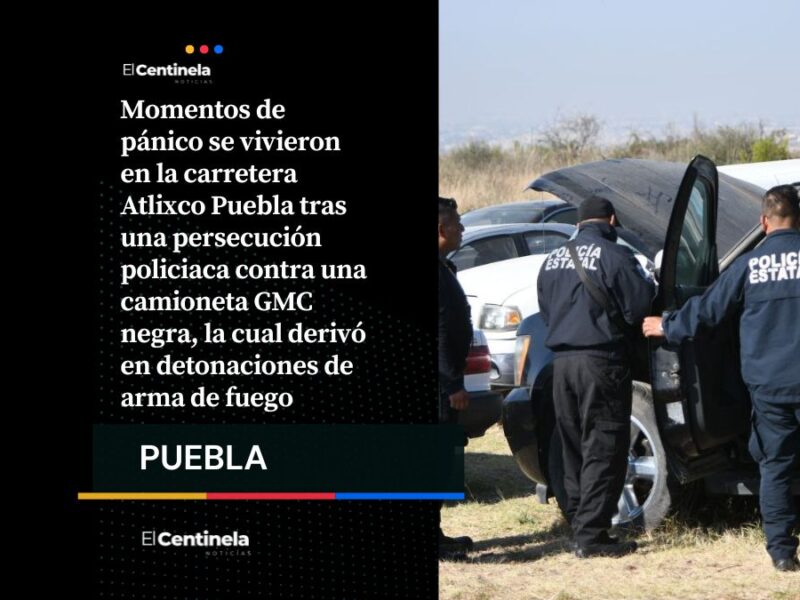 Persecución en la Atlixco Puebla desata balacera y pánico entre automovilistas