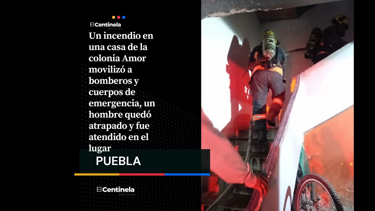 Incendio en vivienda desata pánico en la colonia Amor, hombre queda atrapado en las llamas