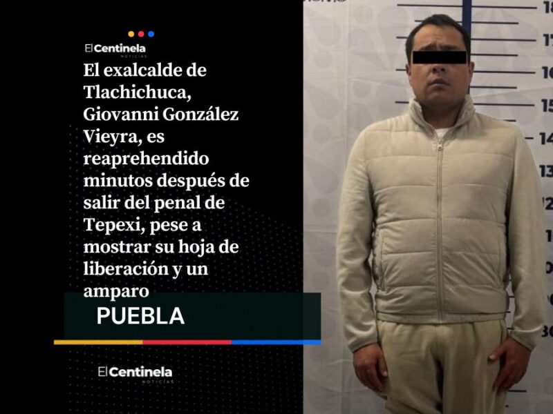 Reaprehenden al exalcalde de Tlachichuca al salir del penal de Tepexi, Fiscalía ejecuta nueva orden