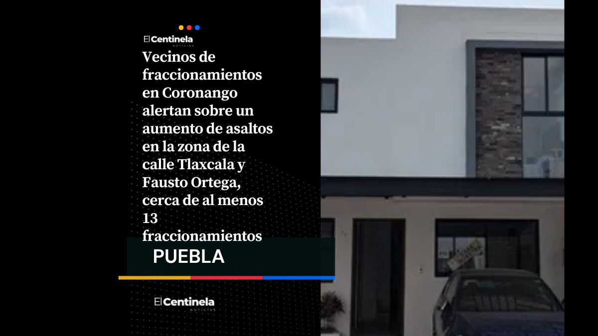 Fraccionamientos de Coronango bajo amenaza delictiva, vecinos exigen mayor seguridad