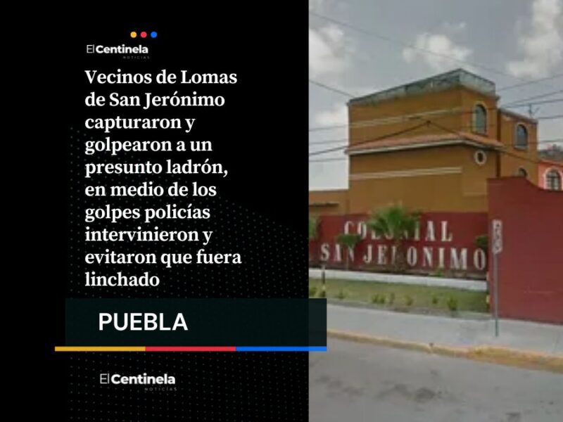 Vecinos intentan linchar a presunto ladrón en Lomas de San Jerónimo, Policía lo rescata