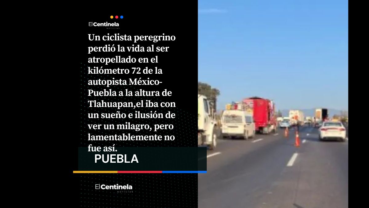 México–Puebla se tiñe de luto: peregrino muere arrollado y otro lucha por su vida