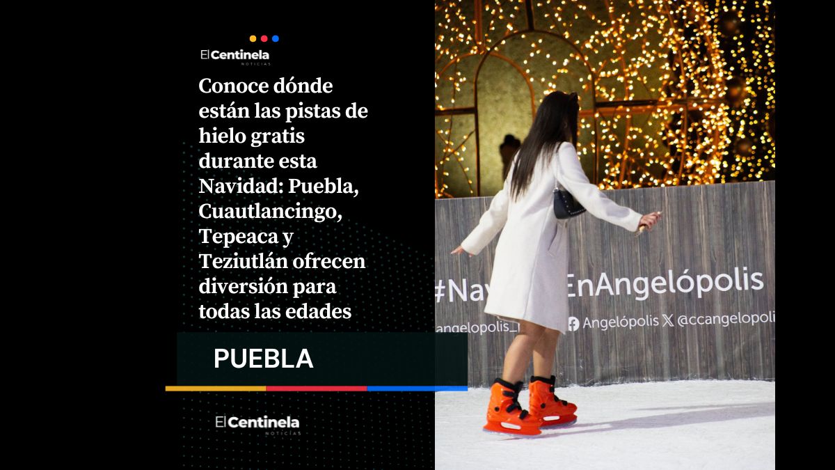 Estas son las pistas de hielo gratis en Puebla esta Navidad para disfrutar en familia