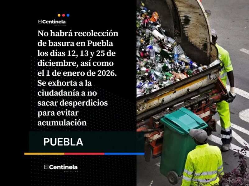 No habrá recolección de basura en Puebla el 12, 13, 25 de diciembre y 1 de enero