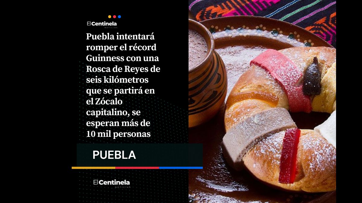 Puebla busca récord Guinness con la Rosca de Reyes más grande del mundo de seis kilómetros