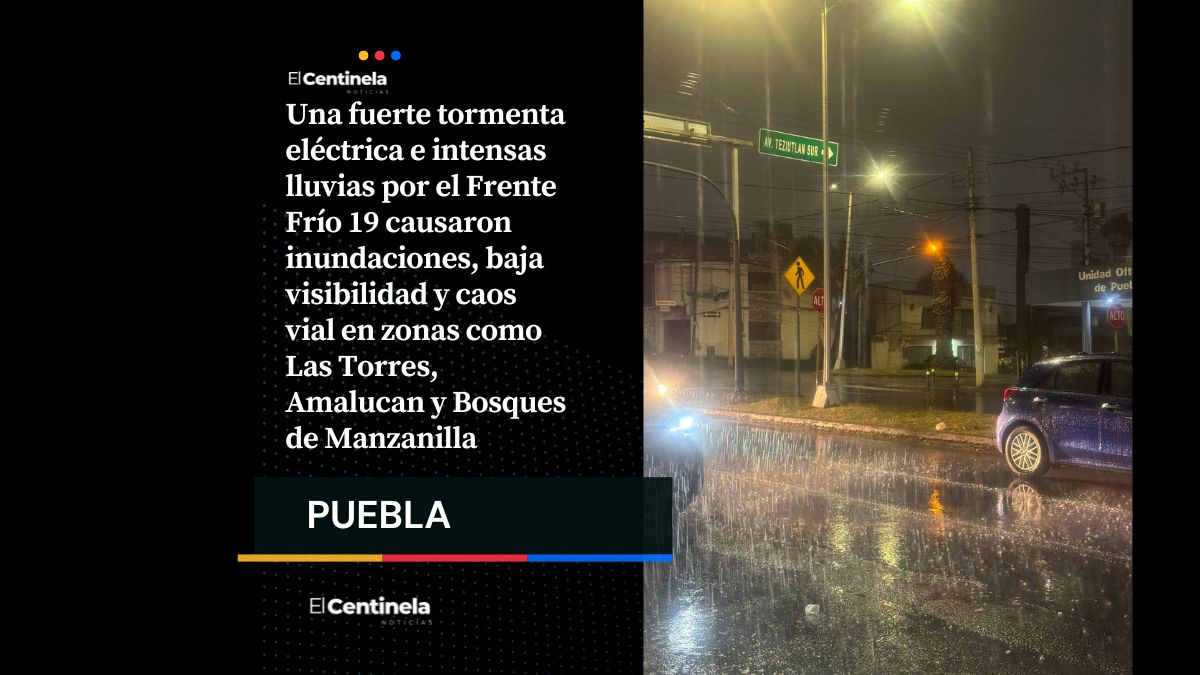 Tormenta eléctrica provoca caos e inundaciones en Puebla: calles anegadas y tráfico colapsado