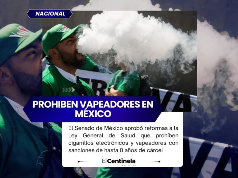 Senado aprueba prohibición total de vapeadores en México: multas, cárcel y nuevas reglas