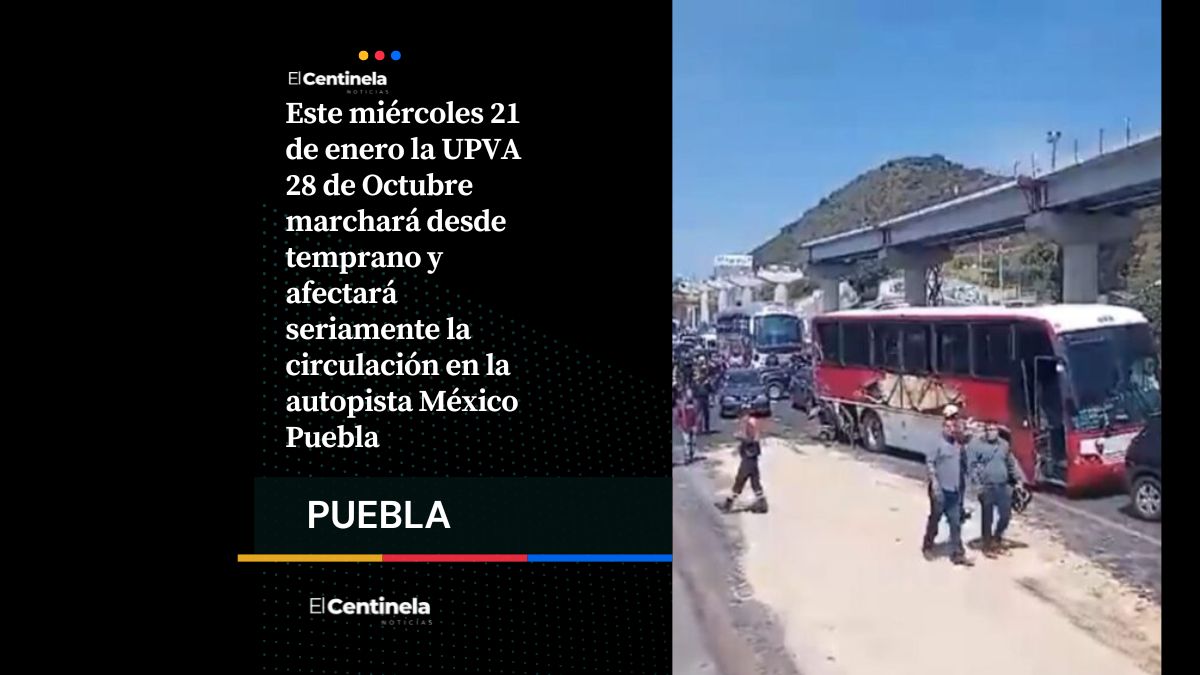 Prepárate para tráfico infernal: 28 de Octubre marchará este miércoles sobre la México Puebla