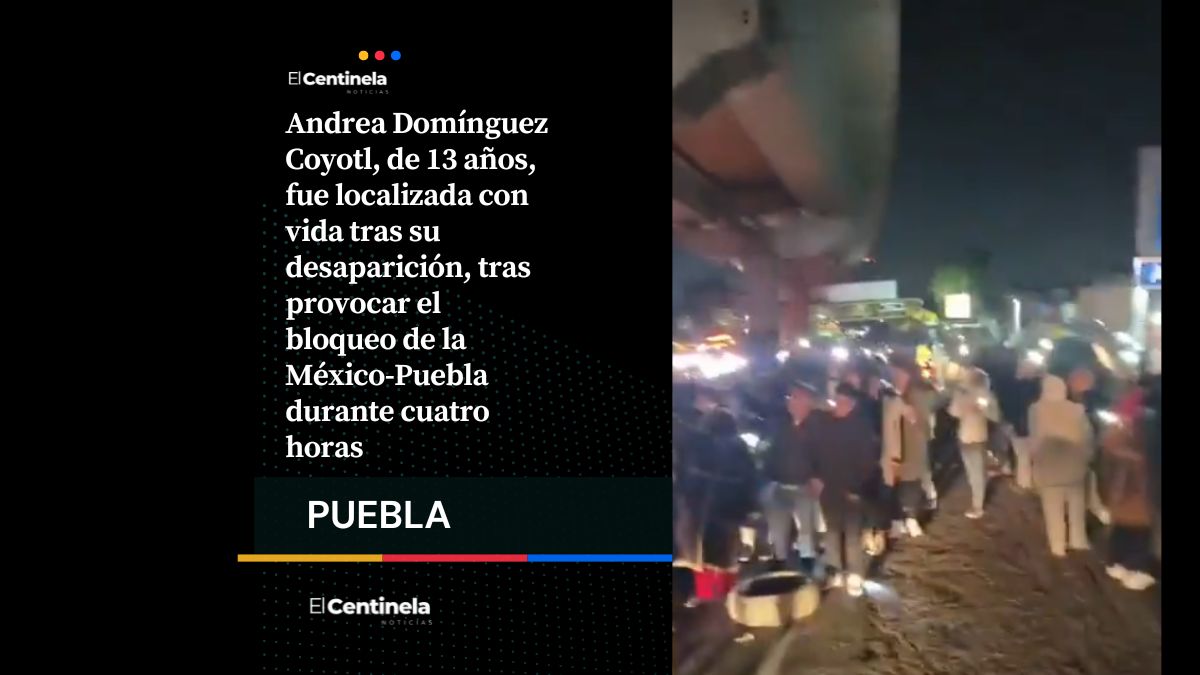 Andrea Domínguez aparece sana y salva, tras bloqueo en la México Puebla de cuatro horas