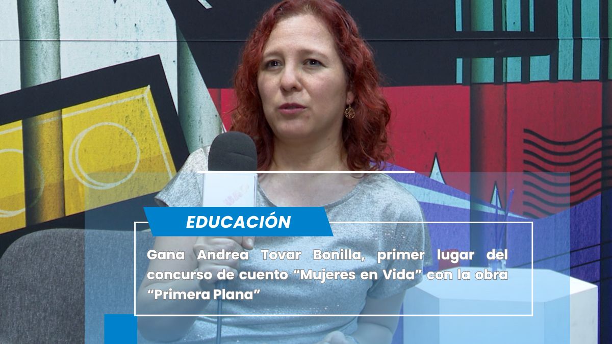Gana Andrea Tovar Bonilla, primer lugar del concurso de cuento “Mujeres en Vida“