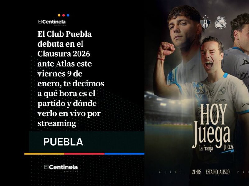 Atlas vs Club Puebla: horario y dónde ver el debut de La Franja en el Clausura 2026