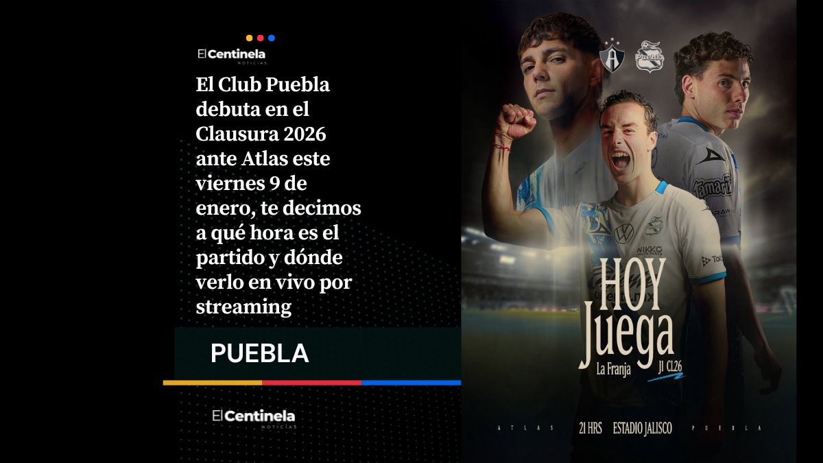 Atlas vs Club Puebla: horario y dónde ver el debut de La Franja en el Clausura 2026