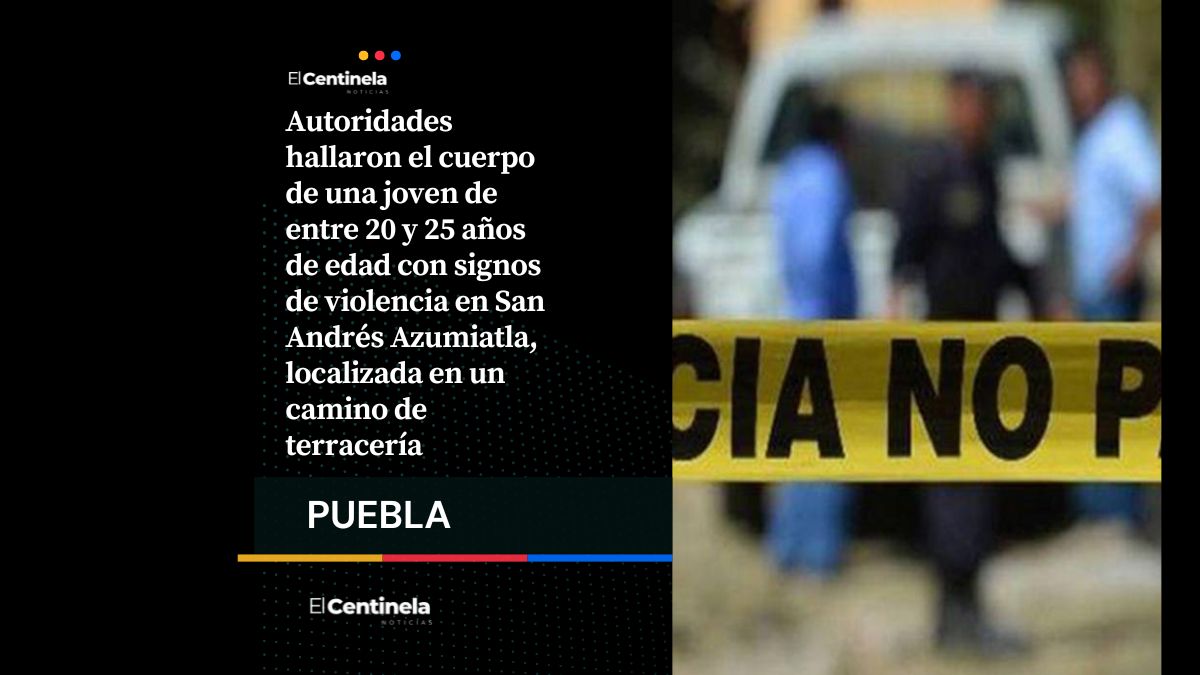 Primer feminicidio del 2026: localizan a joven con huellas de violencia en Azumiatla