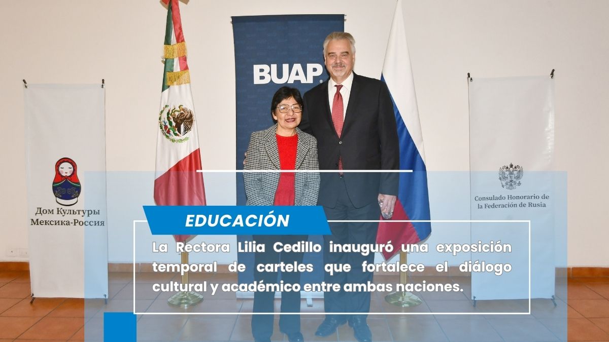 BUAP y Rusia celebran intercambio académico, científico y tecnológico