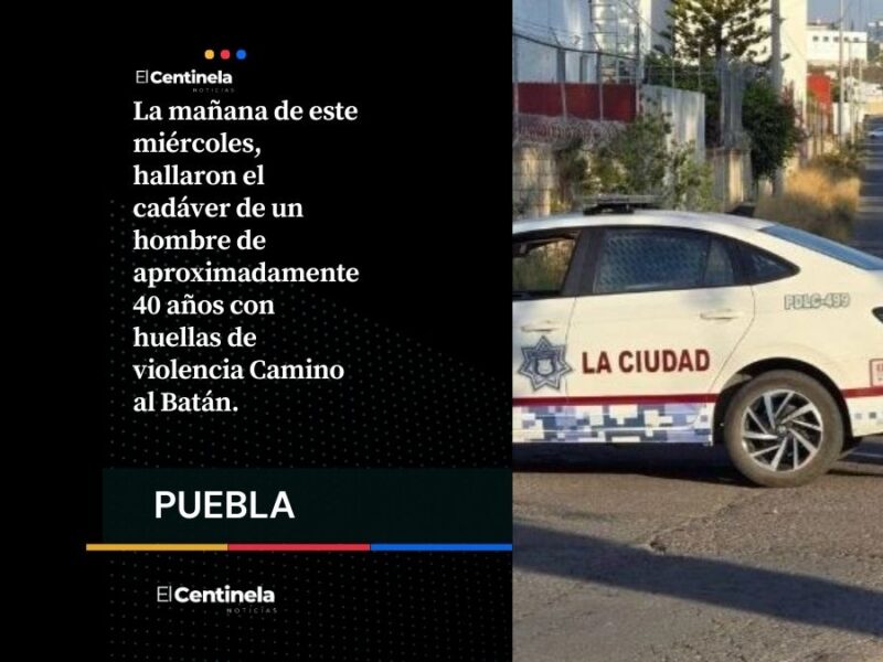 Hallan cadáver de hombre con huellas de violencia Camino al Batán