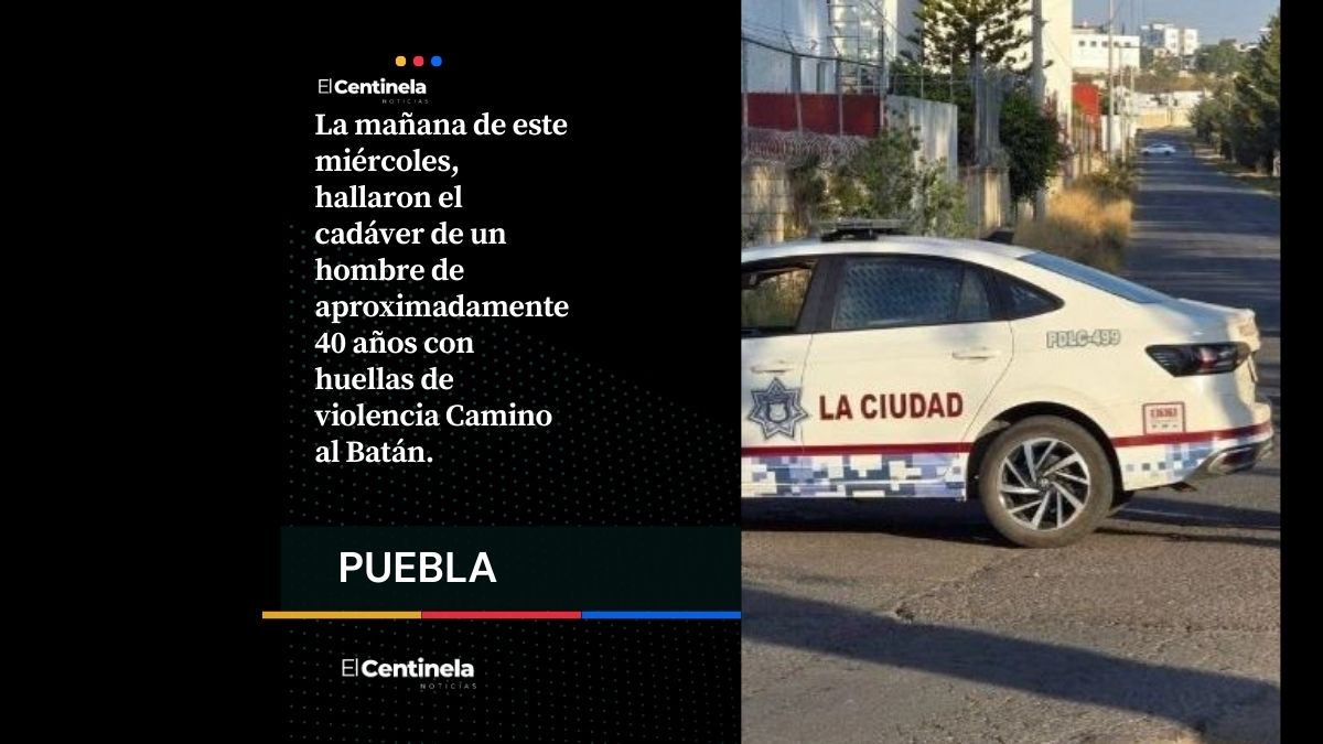 Hallan cadáver de hombre con huellas de violencia Camino al Batán