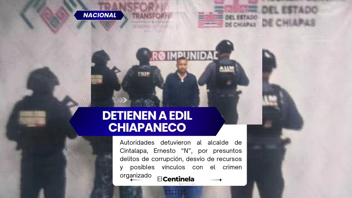 Detienen al alcalde de Cintalapa por presunta corrupción y nexos con el crimen organizado