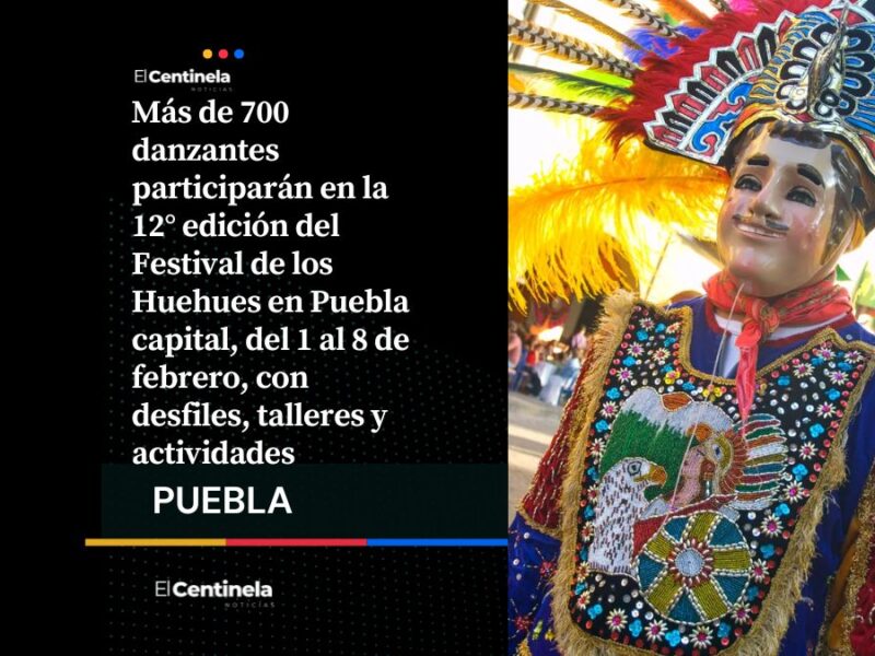 Puebla estará de manteles largos con el Festival de los Huehues del 1 al 8 de febrero