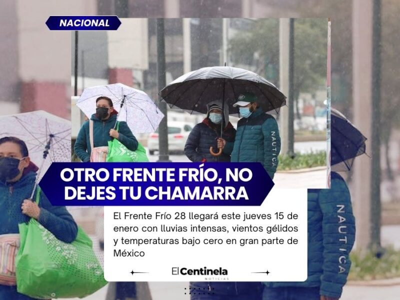 Frente Frío 28 azotará México este jueves con lluvias y frío gélido, primavera llega ya