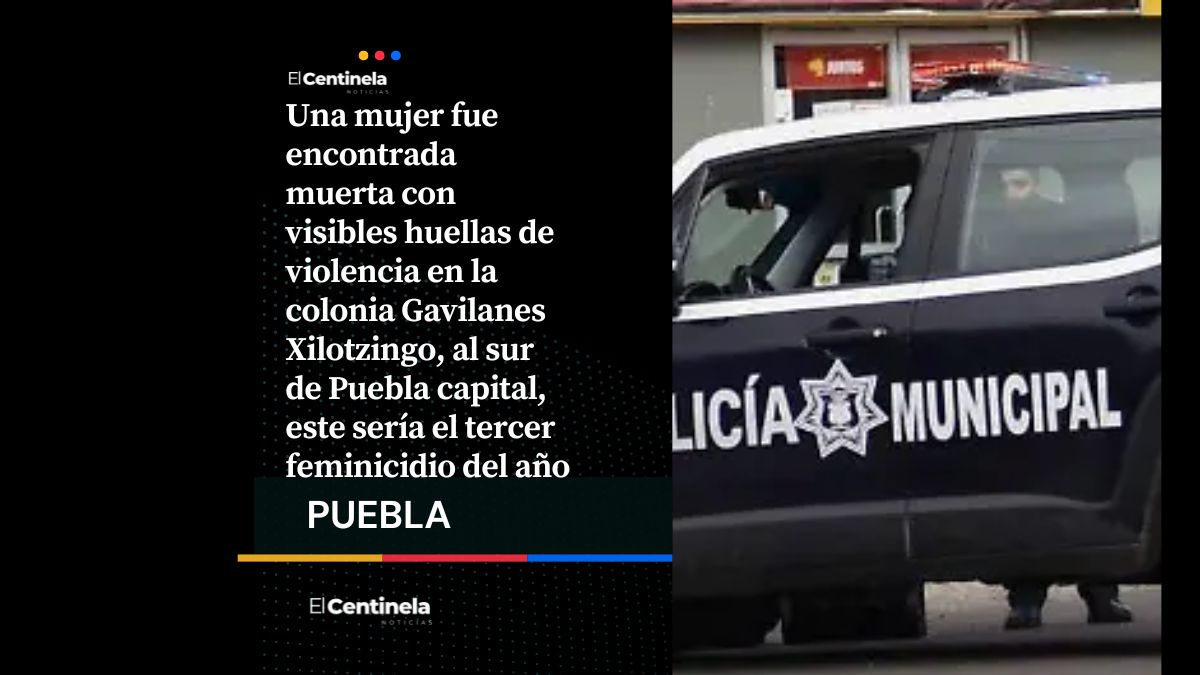 Hallan a mujer sin vida con huellas de violencia en Gavilanes Xilotzingo