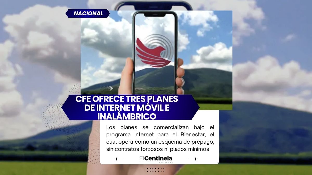 Internet CFE: conoce los 3 planes disponibles para conectarte con Internet para el Bienestar
