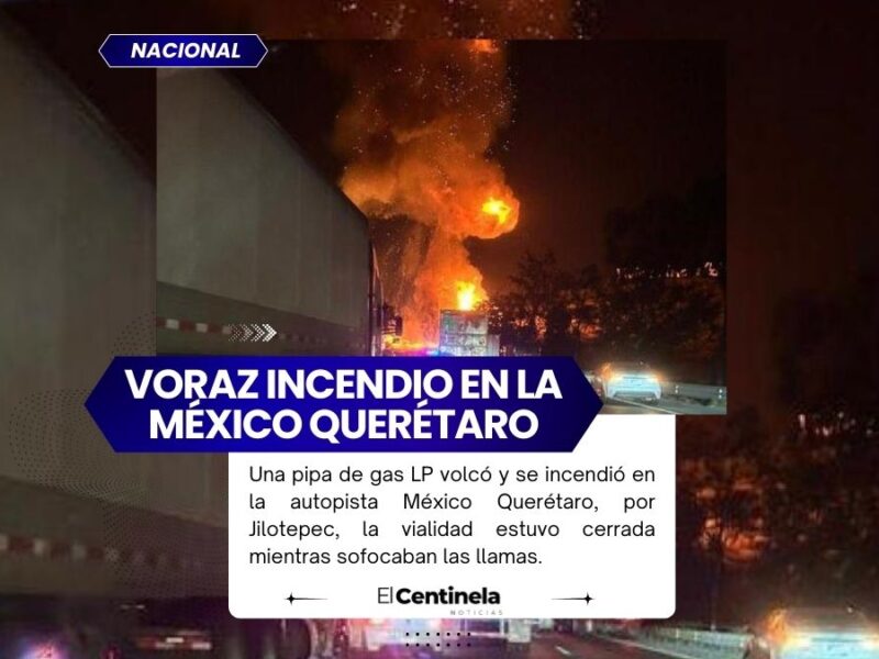 Pipa de gas LP vuelca y se incendia en la autopista México Querétaro