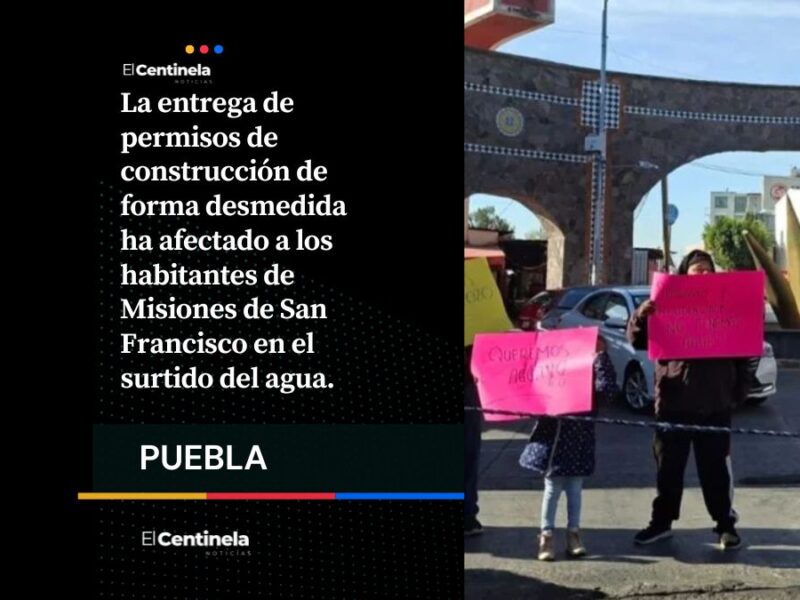 Habitantes cierran acceso a Misiones de San Francisco en Coronango; exigen agua y freno a permisos de construcción