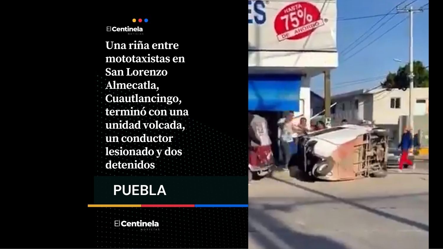 Mototaxistas se enfrentan a golpes y vuelcan unidad en Cuautlancingo, hay un lesionado