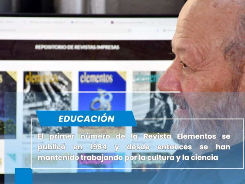 Revista Elementos cumple 42 años de informar sobre ciencia y arte