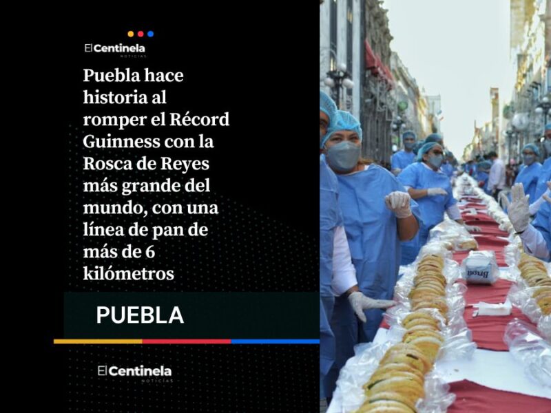 Puebla rompe Récord Guinness con la Rosca de Reyes más grande del mundo