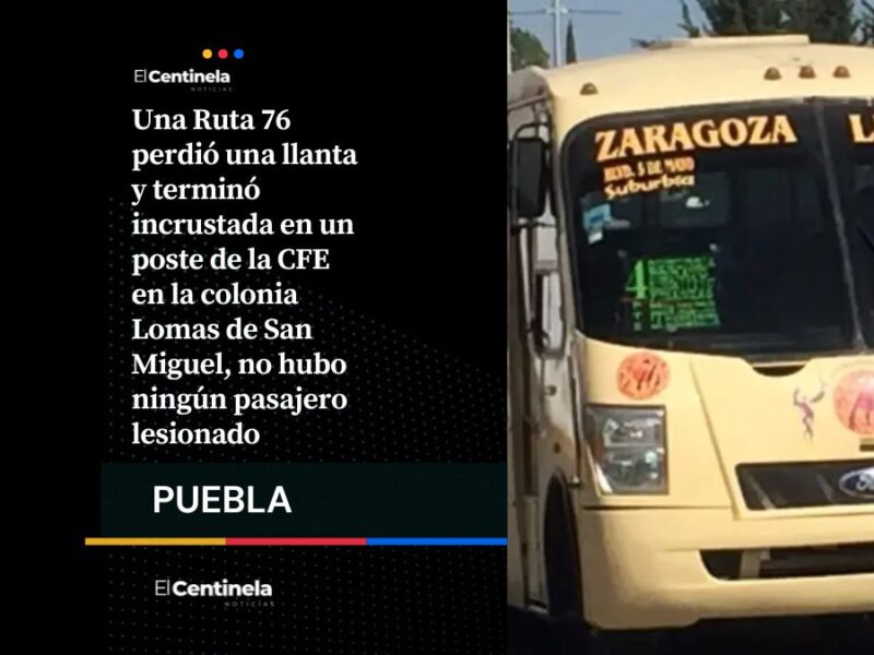 Ruta 76 pierde llanta y se impacta contra poste de la CFE en Lomas de San Miguel