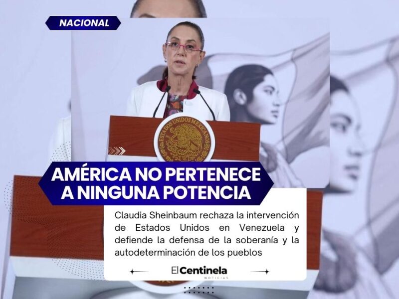 América no pertenece a ninguna potencia: Sheinbaum fija postura tras detención de Maduro