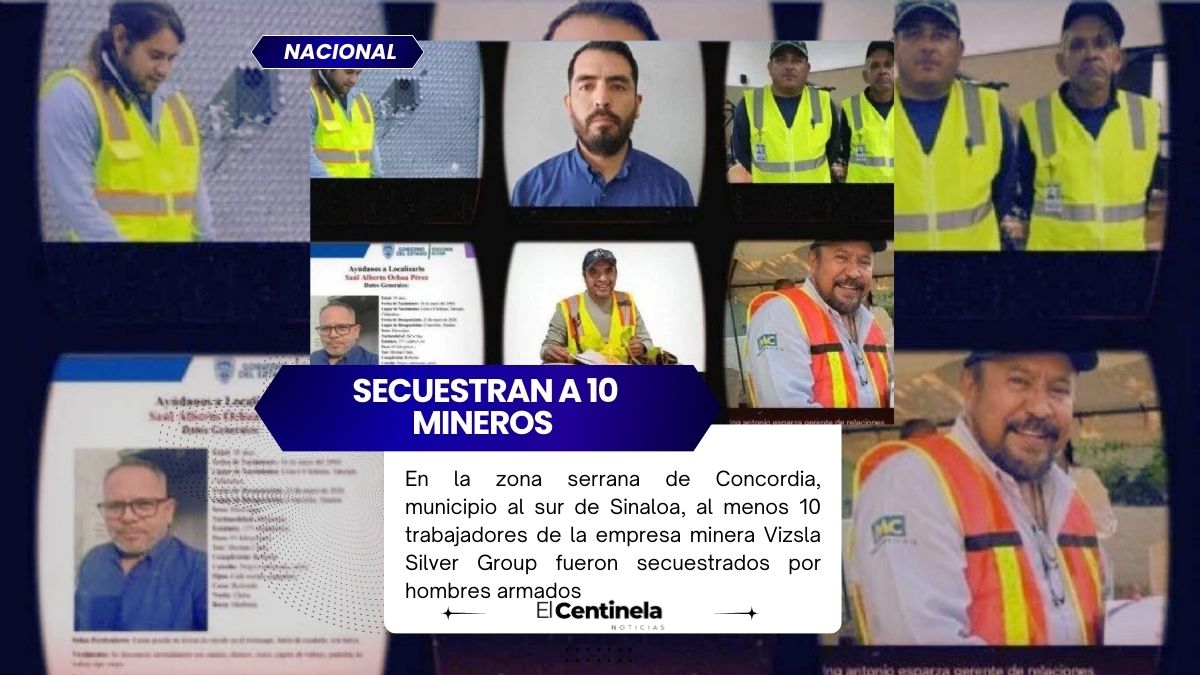Grupo armado secuestra a 10 mineros de empresa canadiense en Concordia, Sinaloa