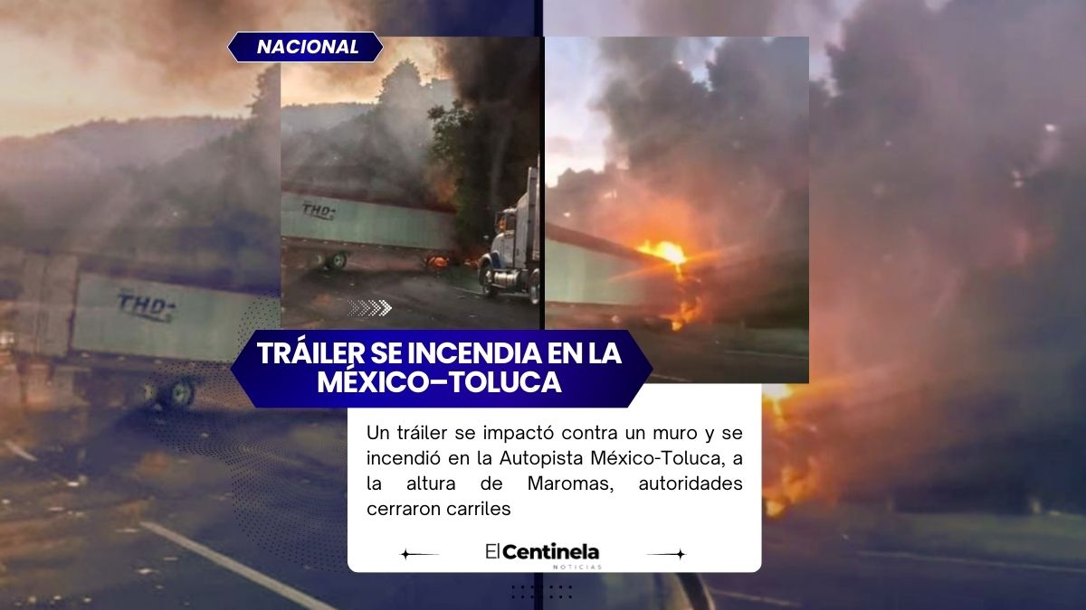 Tráiler se incendia tras chocar contra muro en la autopista México-Toluca y provoca caos vial