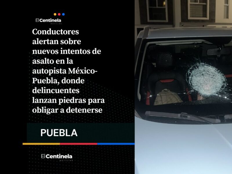 Nuevamente en la autopista México-Puebla: denuncian asaltos con piedras