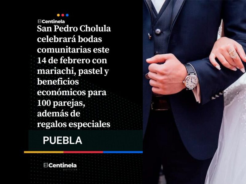 Cásese quien pueda: invitan a bodas comunitarias con fiesta incluida este 14 de febrero en Cholula