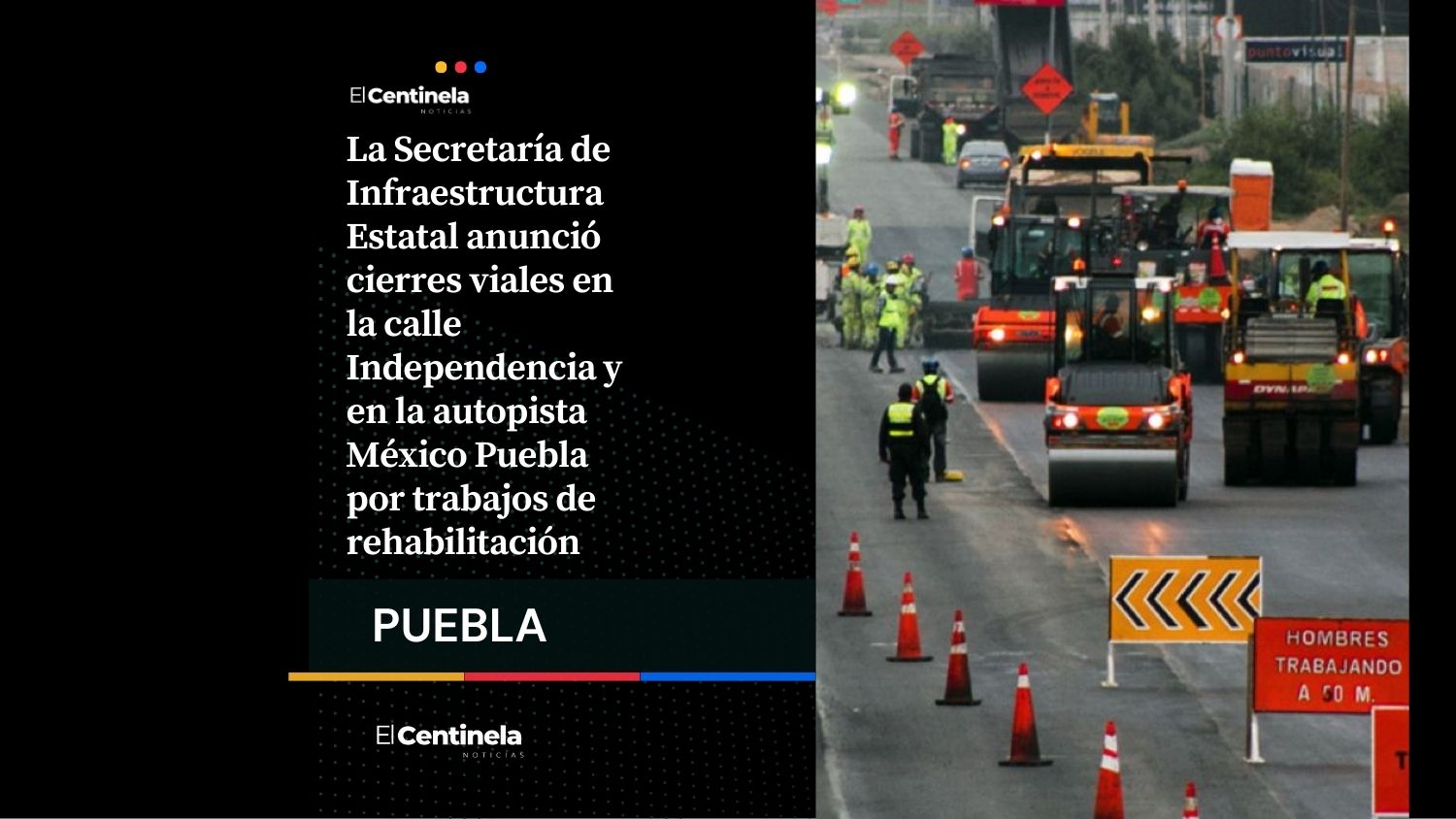 Cierran calle Independencia y carriles de la autopista México Puebla por rehabilitación