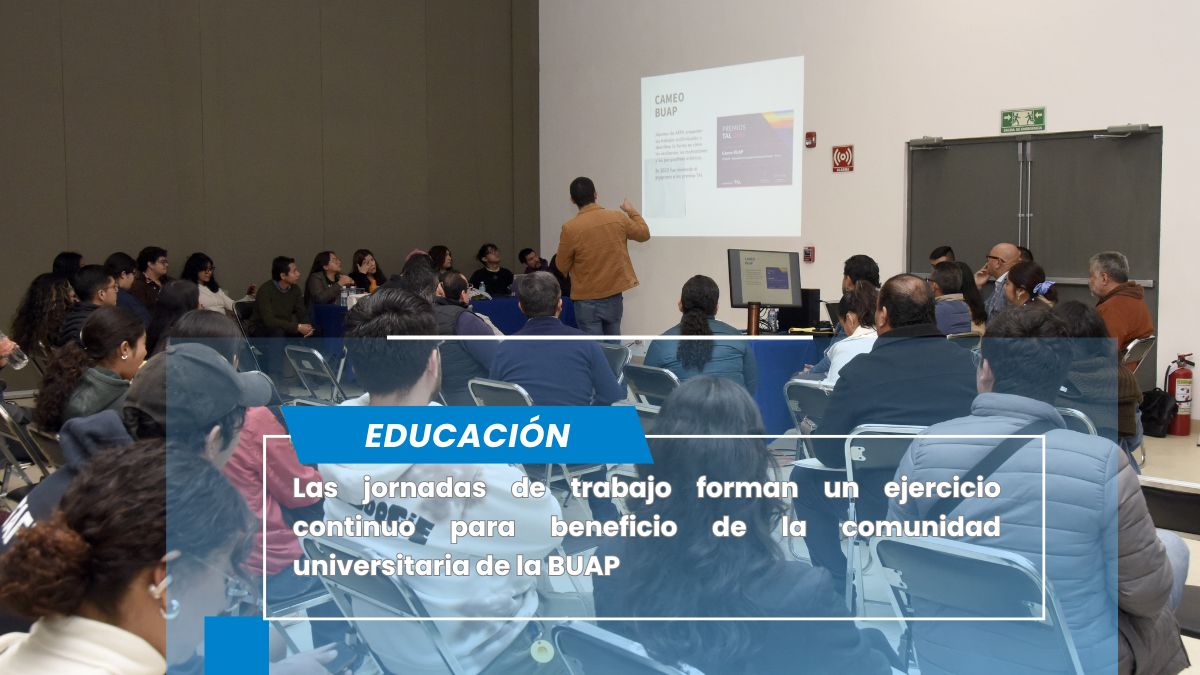 Concluyen en la BUAP jornadas de trabajo con estudiantes