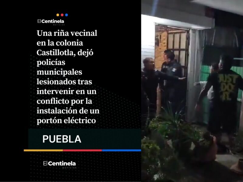 Pelea entre vecinos en Castillotla deja a policías agraviados por conflicto por portón eléctrico