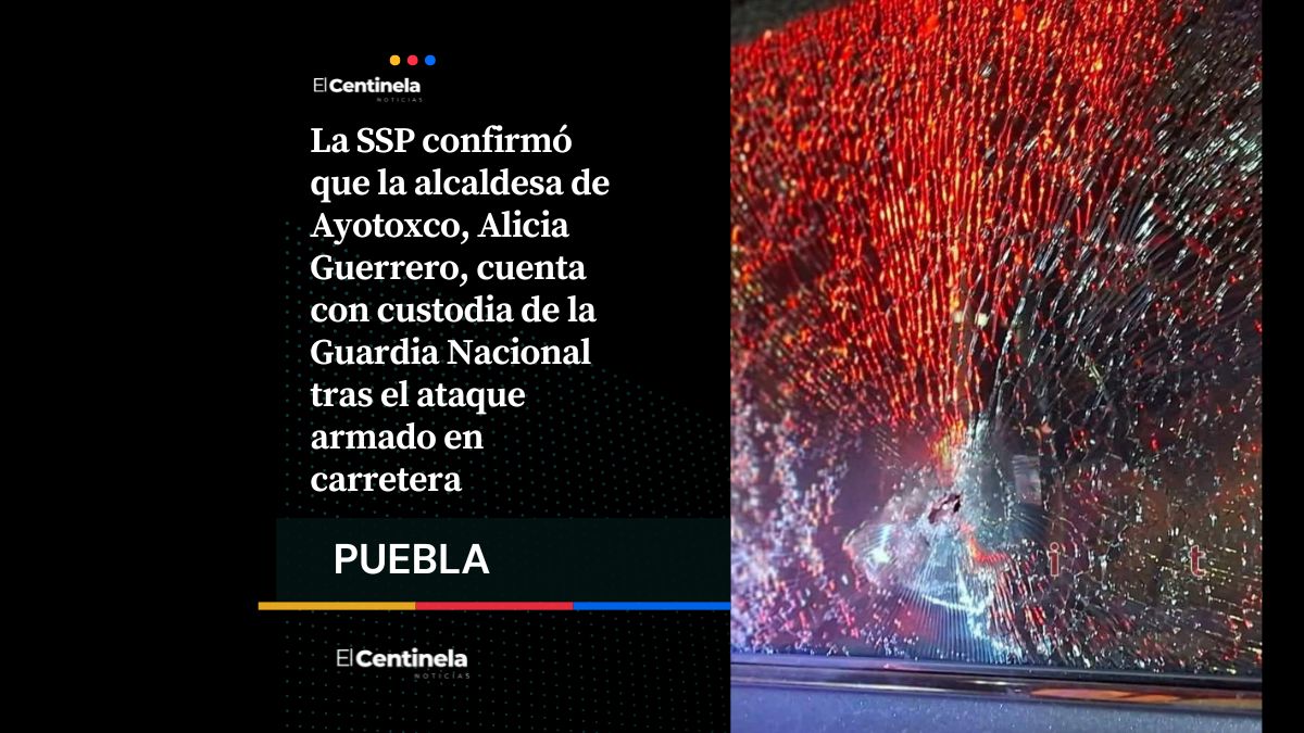 SSP otorga protección a edil de Ayotoxco luego de ataque armado en la Amozoc-Perote