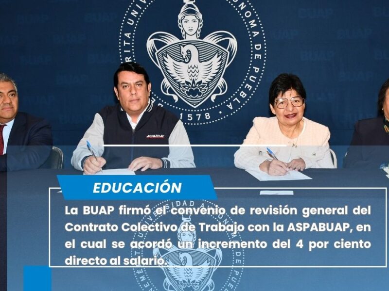 Pactan BUAP y ASPABUAP incremento salarial del 4 por ciento
