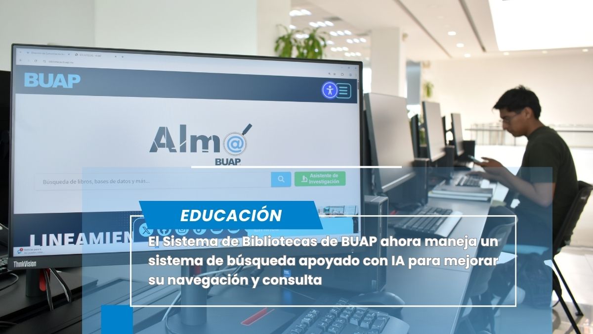 BUAP primera universidad en México que incluye un modelo de sistema de búsqueda con IA