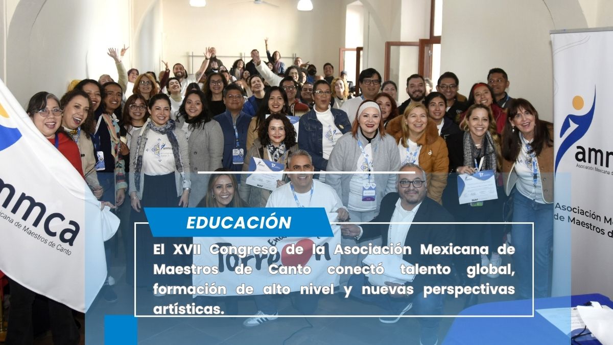 BUAP, sede del XVII Congreso de la Asociación Mexicana de Maestros de Canto