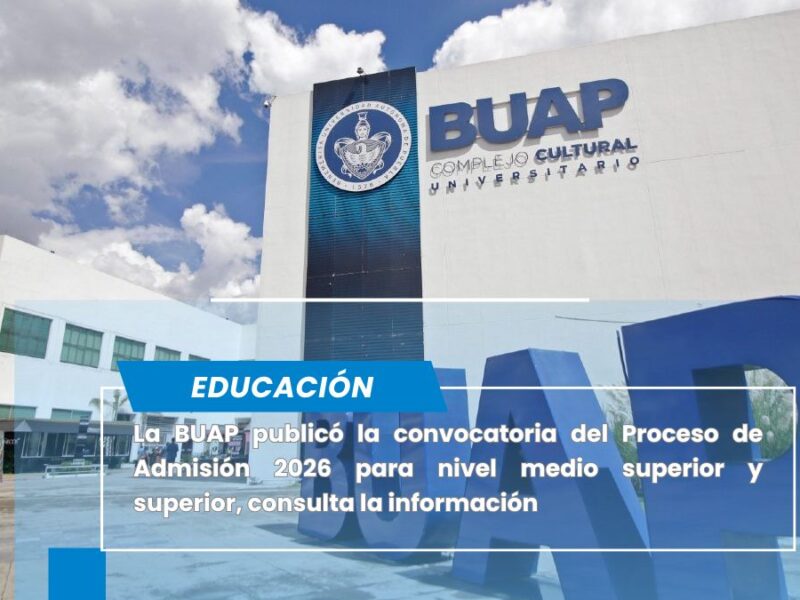 BUAP lanza convocatoria del Proceso de Admisión 2026: fechas, requisitos y pasos