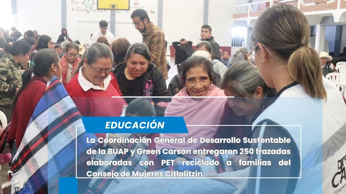 Abrigan BUAP y Fundación Green Carson a 270 familias