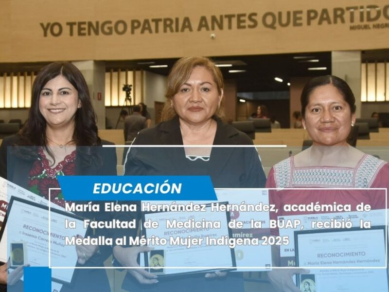 Académica de la BUAP recibe Medalla al Mérito Mujer Indígena