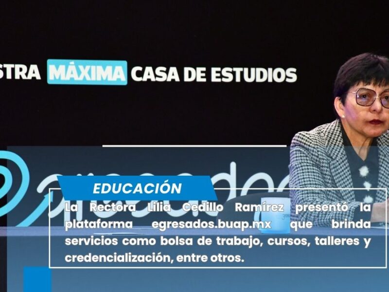 Presenta la Rectora Lilia Cedillo plataforma Egresados.buap.mx
