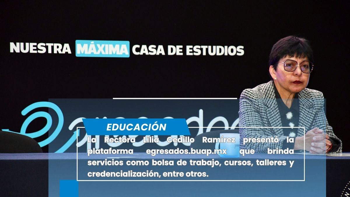 Presenta la Rectora Lilia Cedillo plataforma Egresados.buap.mx