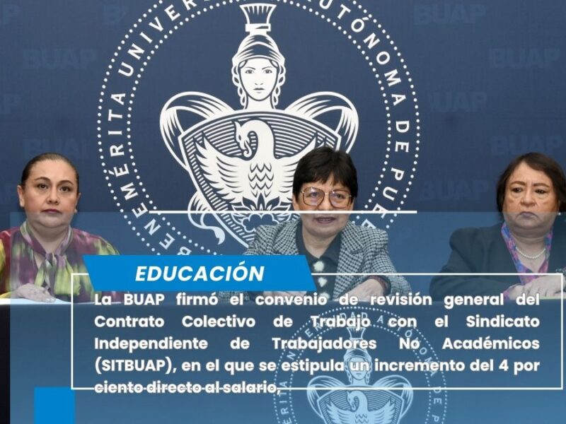 Acuerdan BUAP y SITBUAP aumento salarial